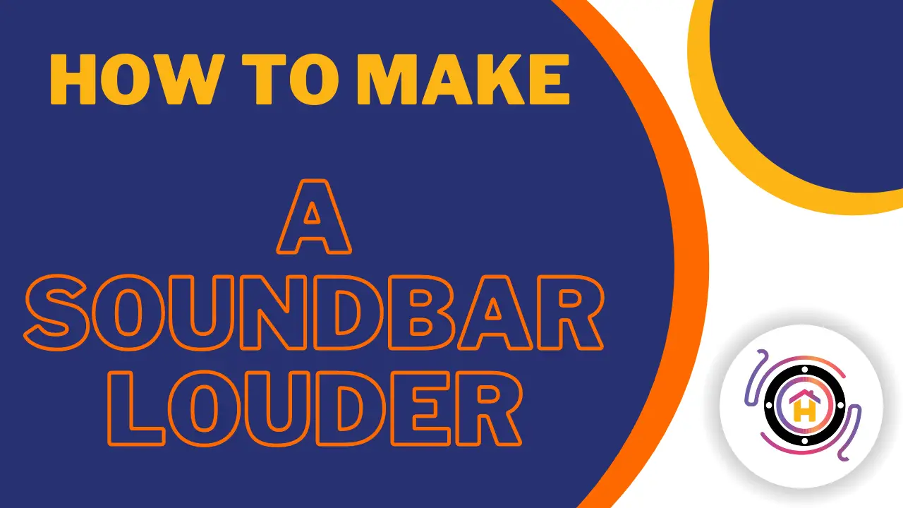 How To Make Soundbar Louder