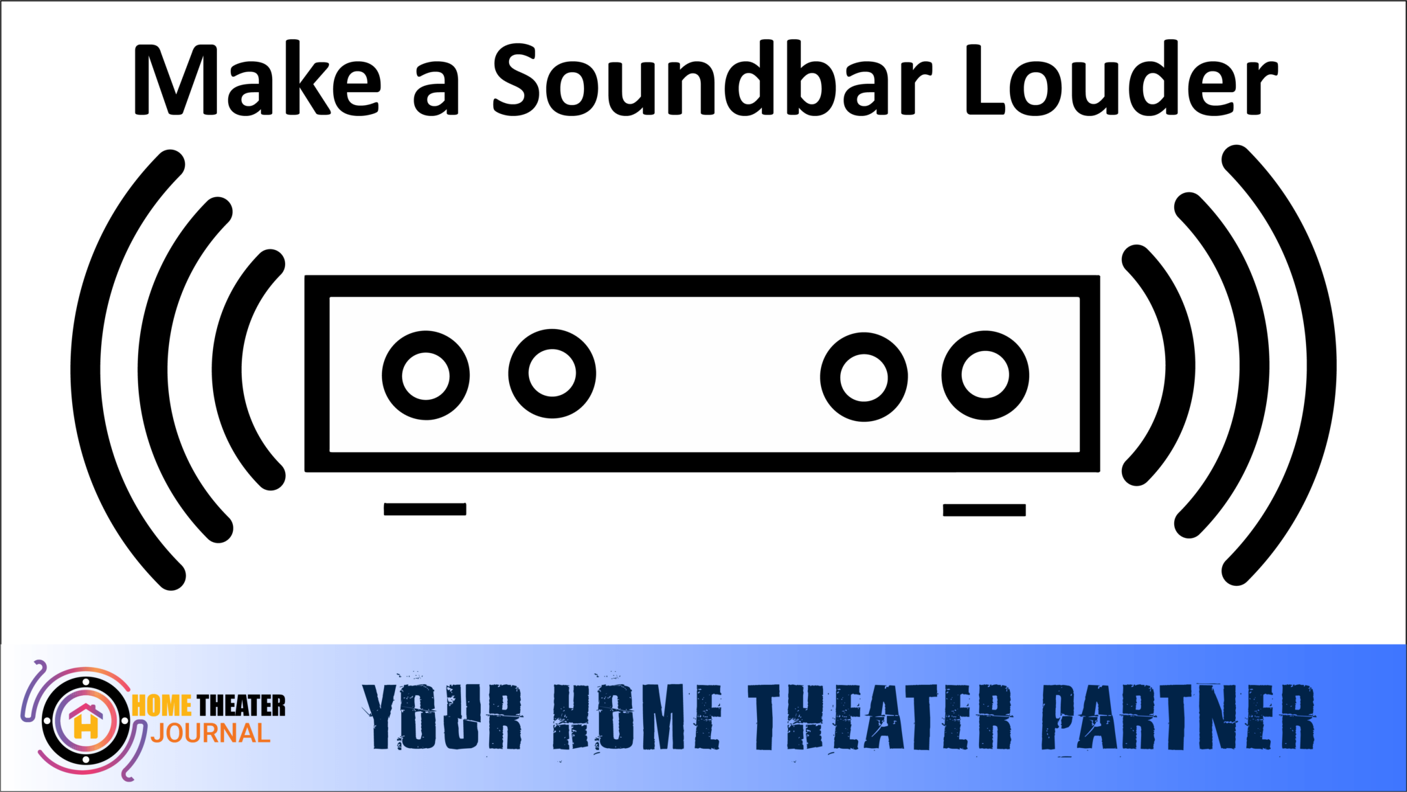 4 Effective ways How To Make Soundbar Louder