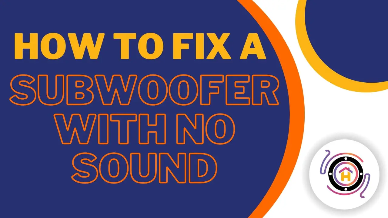 How To Fix A Subwoofer With No Sound thumbnail by hometheaterjournal.com