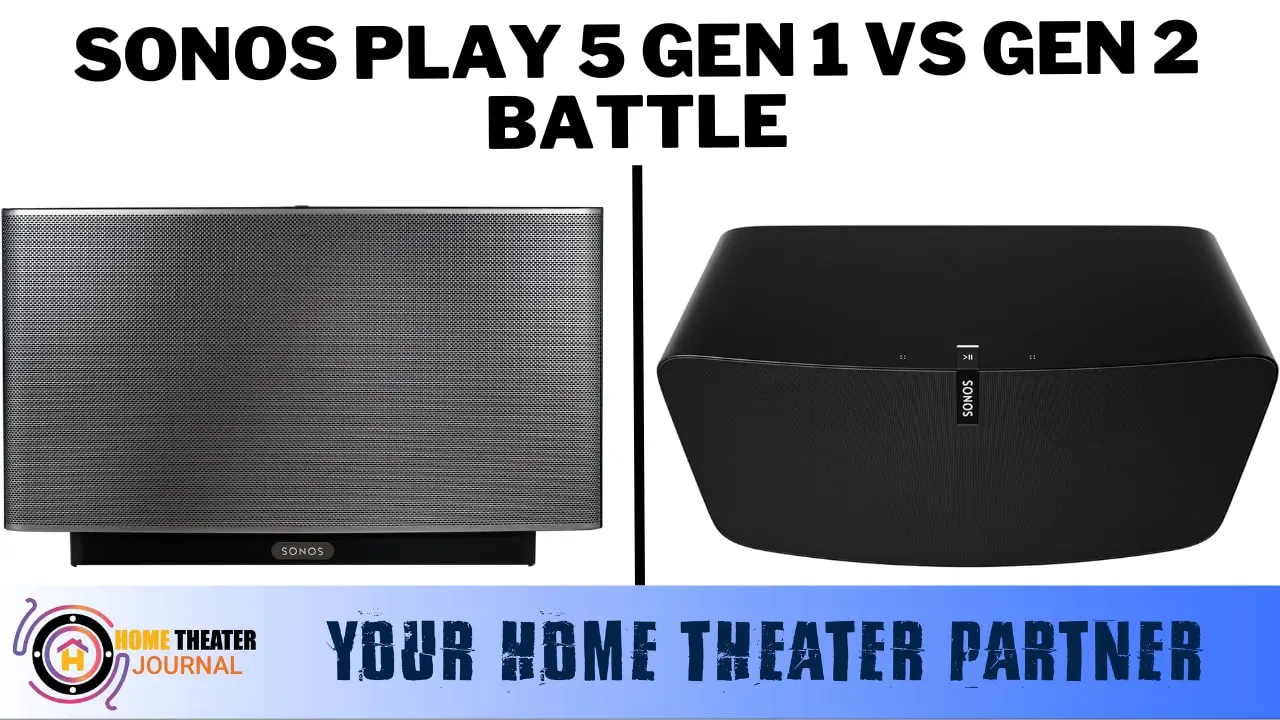 Sonos Play 5 Gen 1 Vs Gen 2 Which Beats the Battle?