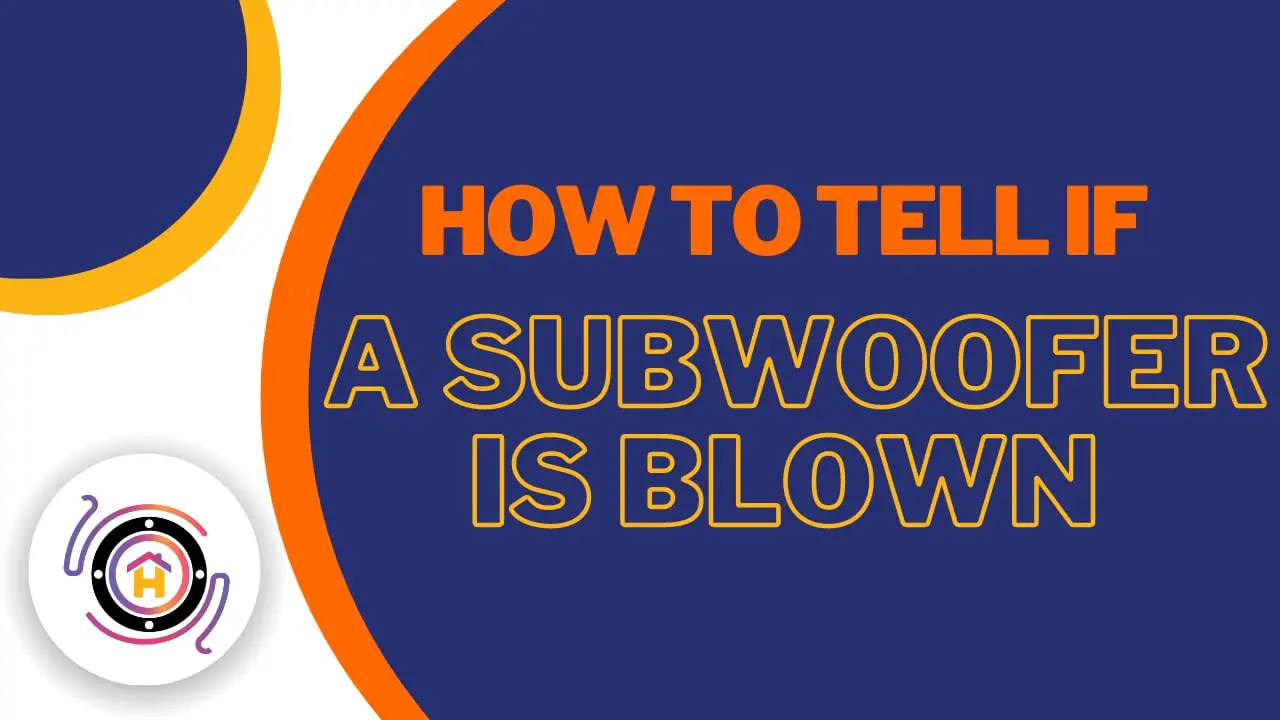 How To Tell If a Subwoofer Is Blown thumbnail by hometheaterjournal.com