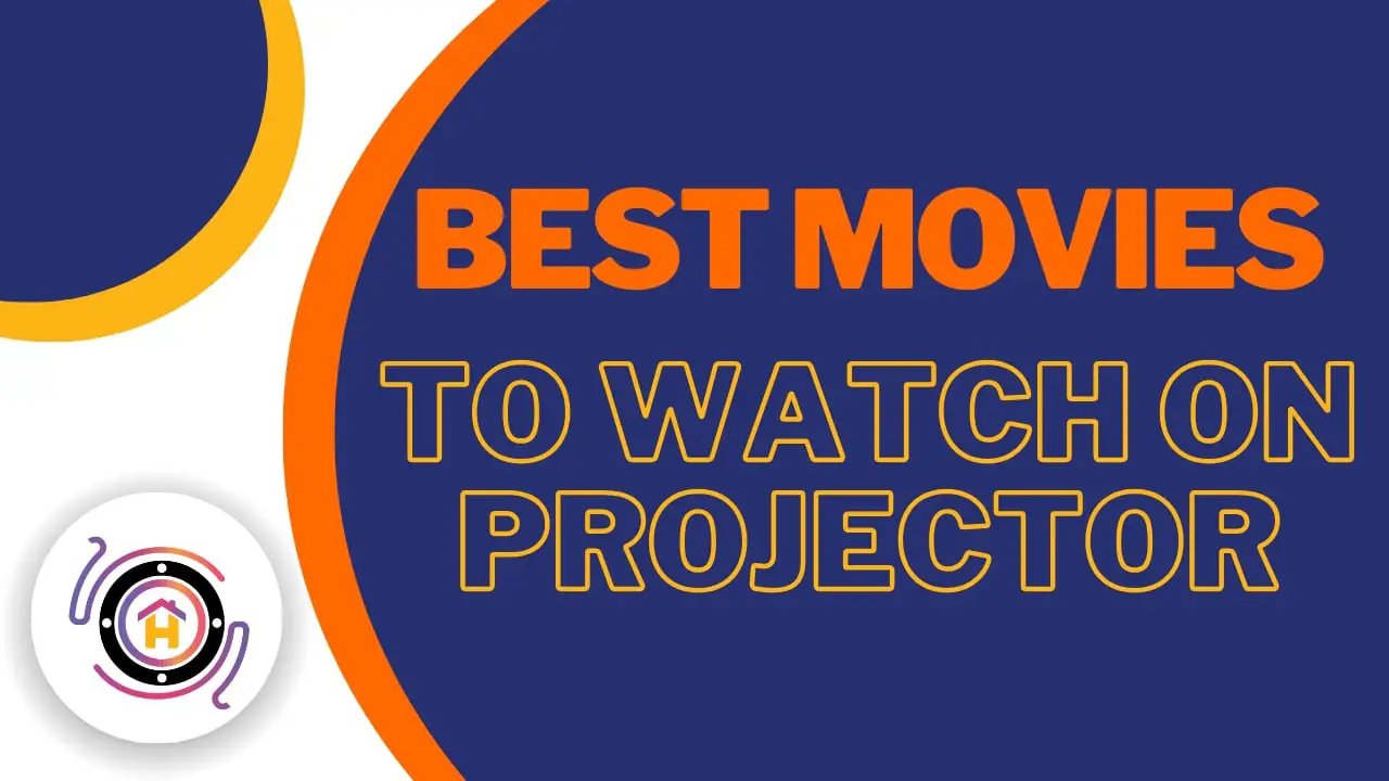 Best Movies to Watch on Projector thumbnail by hometheaterjournal.com