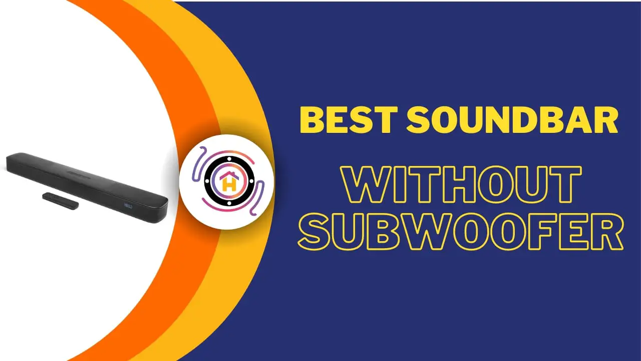 Best Soundbar Without Subwoofer thumbnail by hometheaterjournal.com