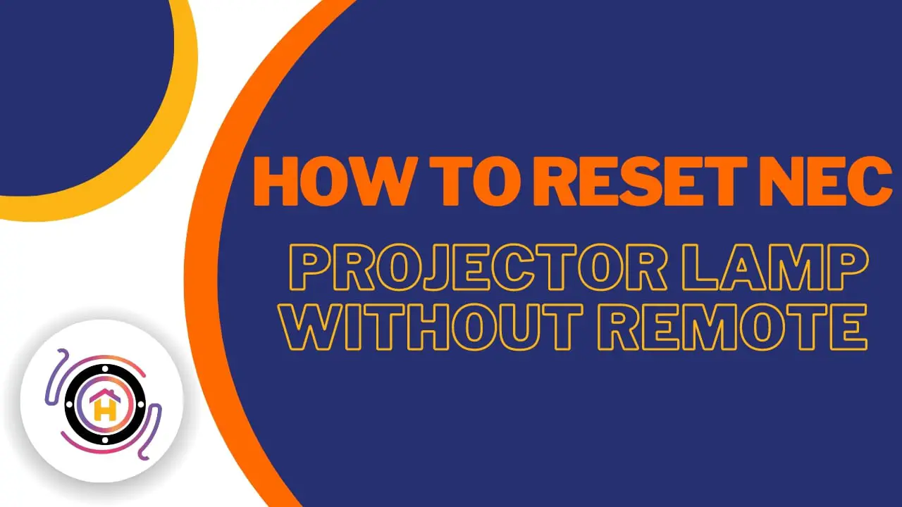 How To Reset NEC Projector Lamp Without Remote thumbnail by hometheaterjournal.com
