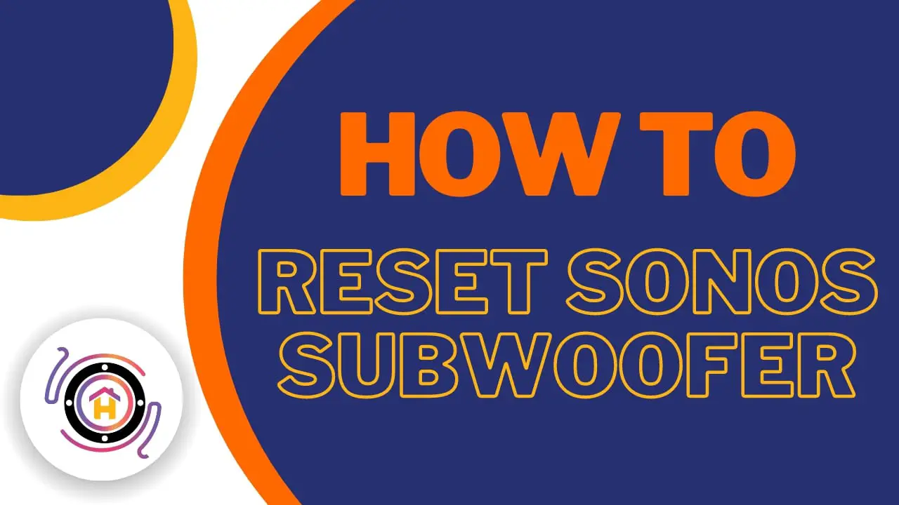 How To Reset Sonos Subwoofer thumbnail by hometheaterjournal.com