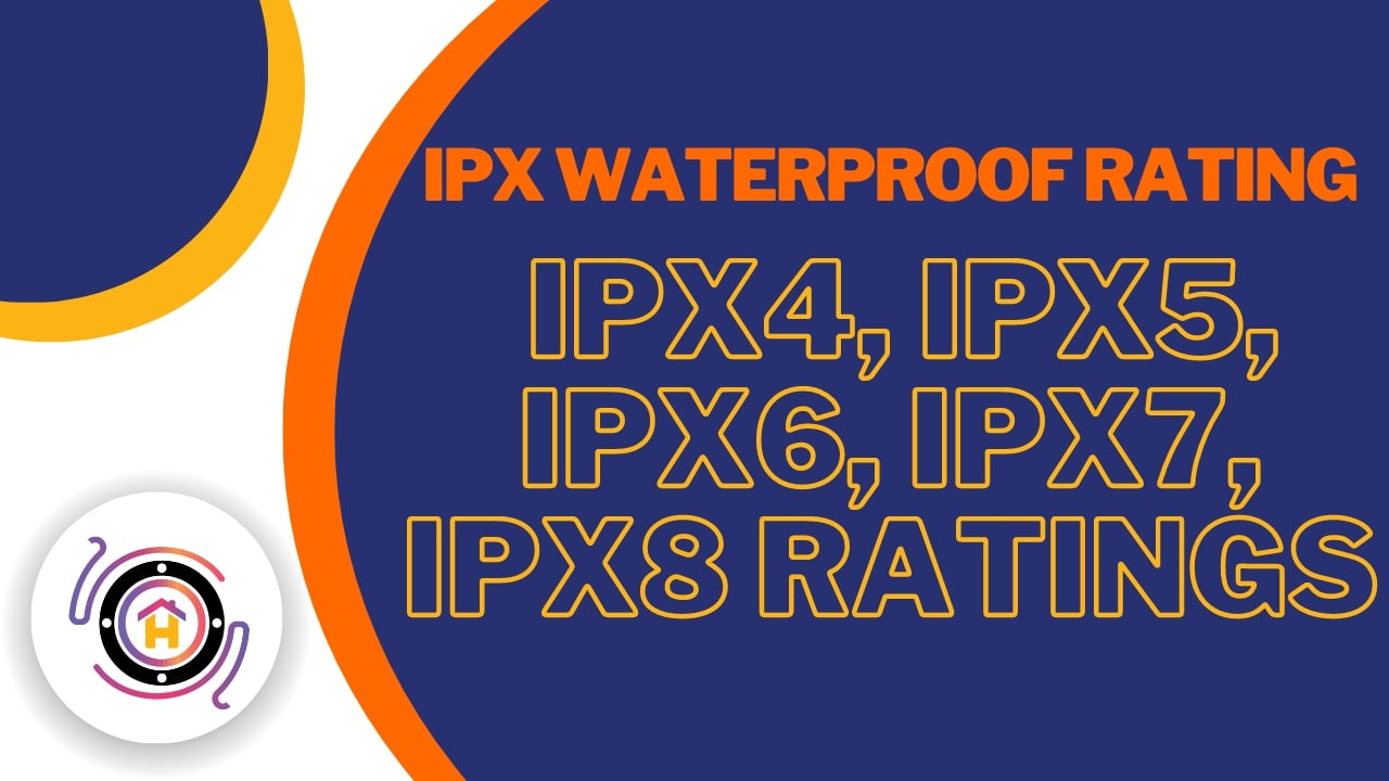 IPX WaterProof Rating | IPX4, IPX5, IPX6, IPX7, IPX8 Ratings thumbnail by hometheaterjournal.com
