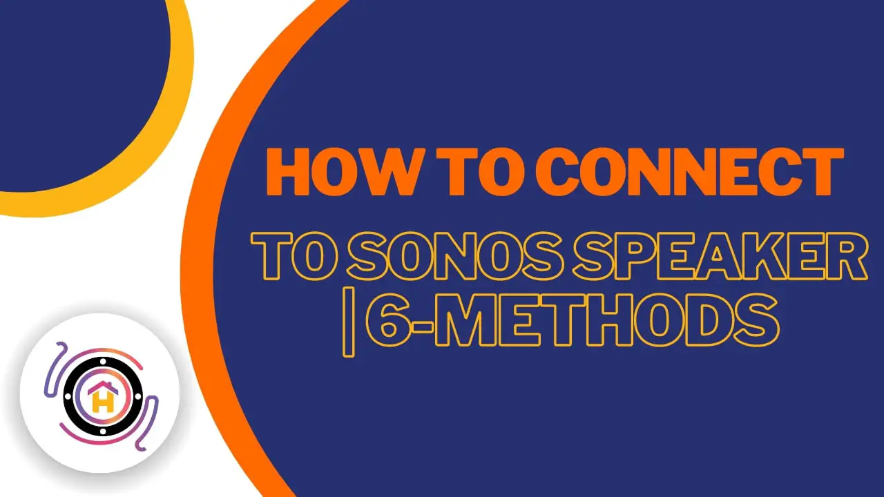 How to Connect to Sonos Speaker